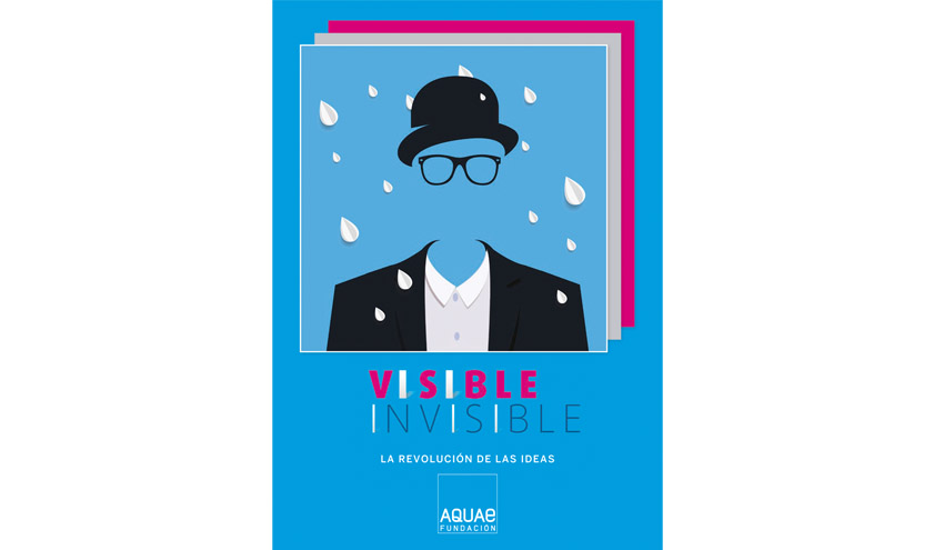 Fundación Aquae presenta el libro "La revolución de las ideas. Visible Invisible"