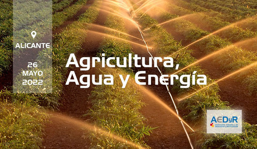 I Jornada Monográfica de Agricultura, Agua y Energía de AEDyR